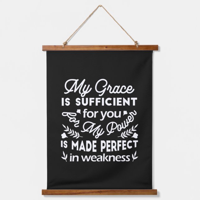Power Made Perfect In Weakness  2 Corinthians 12:9 Hanging Tapestry (Front)