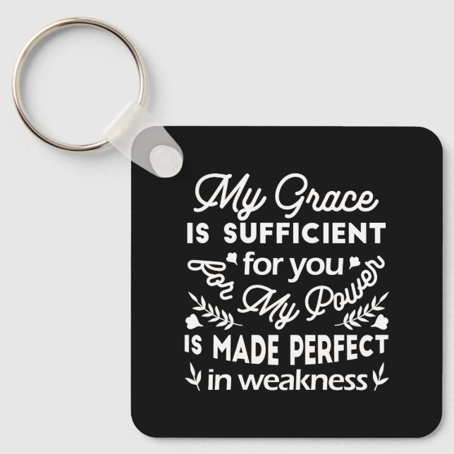 Power Made Perfect In Weakness  2 Corinthians 12:9 Key Ring (Front)