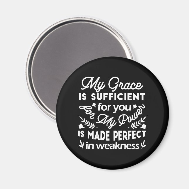 Power Made Perfect In Weakness  2 Corinthians 12:9 Magnet (Front/Back)