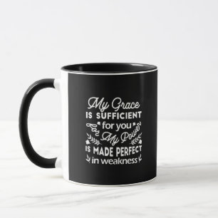 Power Made Perfect In Weakness  2 Corinthians 12:9 Mug