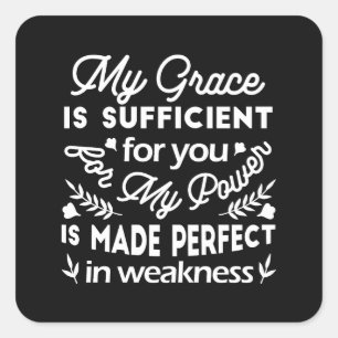 Power Made Perfect In Weakness 2 Corinthians 12:9 Square Sticker
