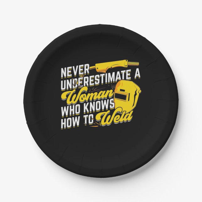 Power Of A Woman Who Knows How To Weld Paper Plate (Front)