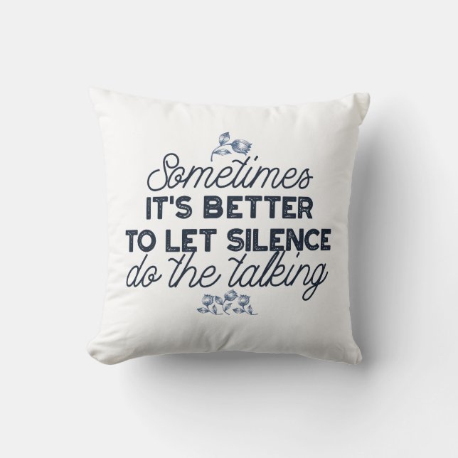 Power of Silence - Inspirational Quote Cushion (Front)