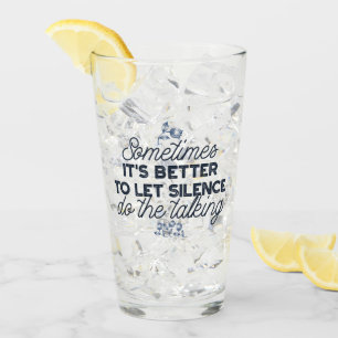 Power of Silence - Inspirational Quote Glass