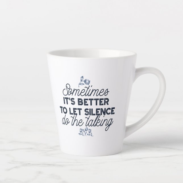 Power of Silence - Inspirational Quote Latte Mug (Right)