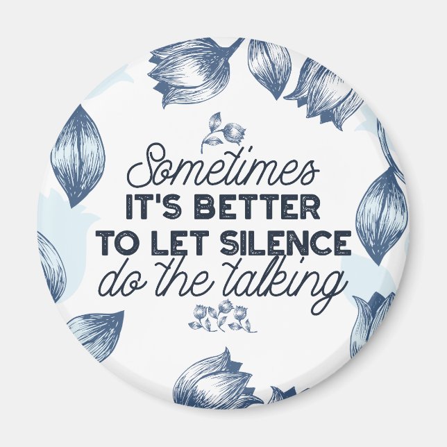 Power of Silence - Inspirational Quote Magnet (Front)