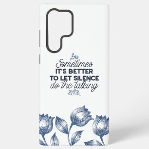 Power of Silence - Inspirational Quote Samsung Galaxy Case