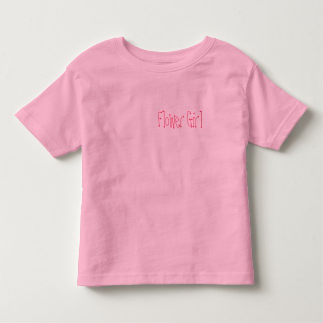 Power of the Flowers: Toddler Flower Girl Toddler T-Shirt (Front)