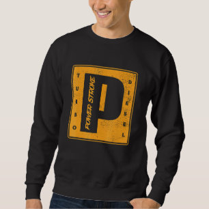 Power Stroke Roll Coal Turbo Diesels Powers Diesel Sweatshirt