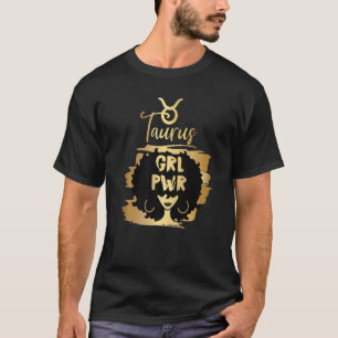 Power Taurus Girl Zodiac T-Shirt
