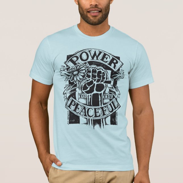 Power to the Peaceful T-Shirt (Front)
