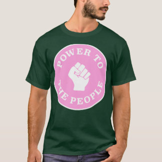 Power To The People1 T-Shirt