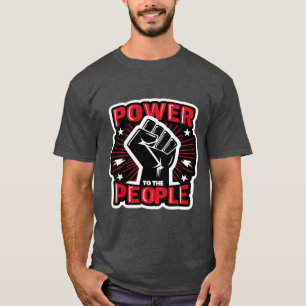 POWER TO THE PEOPLE 4 T-Shirt
