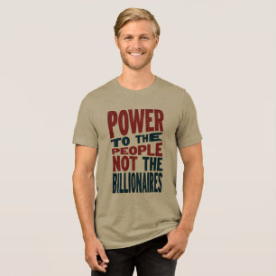 Power to the People, Not the Rich - Protest Slogan Tri-Blend Shirt