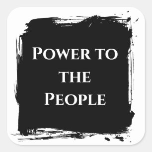 Power to the People t shirt  political statement Square Sticker