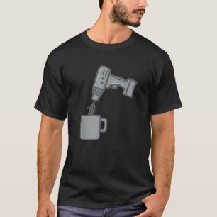 Power Tool and Coffee Lover Funny Graphic for Men T-Shirt