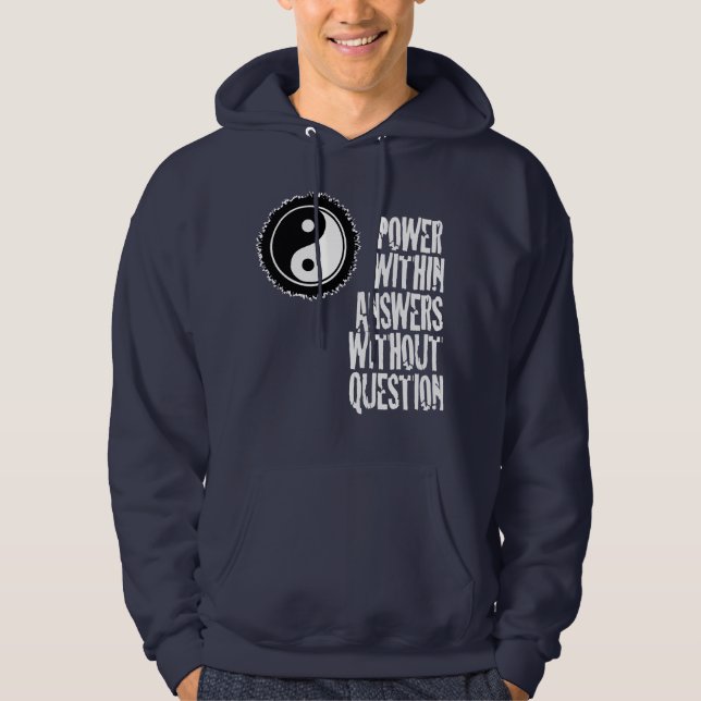 Power Within Answers Without Question Hoodie (Front)