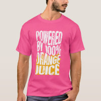 Powered by 100 Orange Juice, Funny Orange Juice Dr
