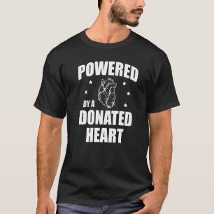 Powered By A Donated Heart for a Organ Donor Trans T-Shirt