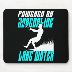 Powered By Adrenaline And Lake Water Refoot Skiing Mouse Pad