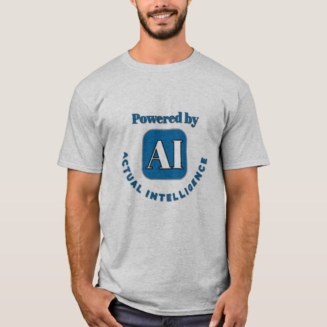 Powered by AI - Actual Intelligence T-Shirt (Front)