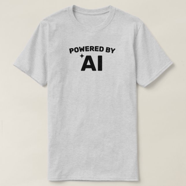 Powered by AI™ T-Shirt (Customize It!) (Design Front)