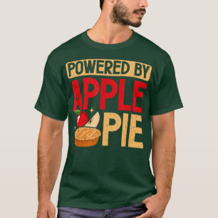 Powered By Apple Pie Baking Baker Thanksgiving Des T-Shirt