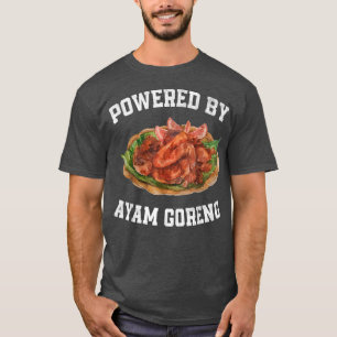 Powered By Ayam Goreng Indonesian Food Fitness Mot T-Shirt