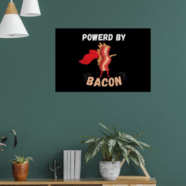 Powered By Bacon Funny Bacon Gift Poster (Living Room 1)