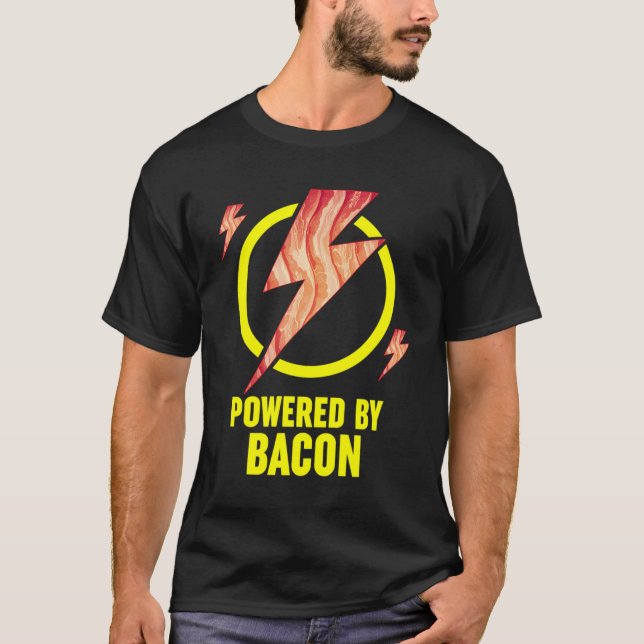 Powered By Bacon Funny Bbq Bacon Lovers Pun Gift T-Shirt (Front)