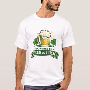 Powered by Beer and Luck Funny St. Patrick’s Day  T-Shirt