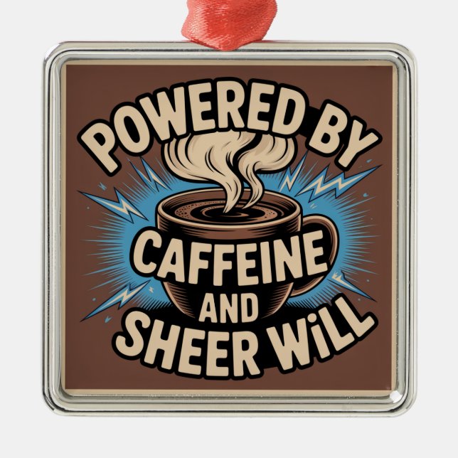 Powered By Caffeine And Sheer Will Metal Tree Decoration (Front)
