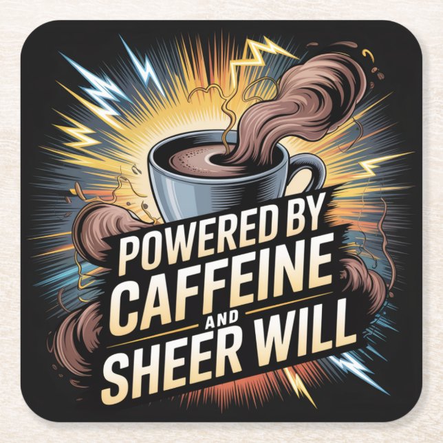 Powered By Caffeine And Sheer Will Square Paper Coaster (Front)