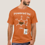 Powered By Caffeine Coffee Drinker Science Addict  T-Shirt<br><div class="desc">Powered By Caffeine Coffee Drinker Science Addict Funny Long Sleeve  .</div>