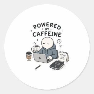 Powered By Caffeine Funny Work Meme Classic Round Sticker