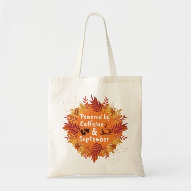 Powered by caffeine & September Tote Bag (Front)