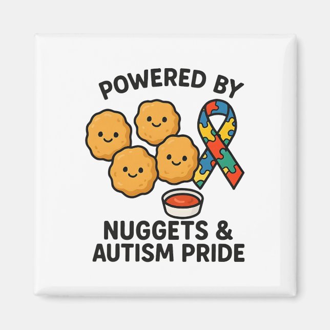 Powered By Chicken Nuggets And Autism Pride Men Wo Magnet (Front)