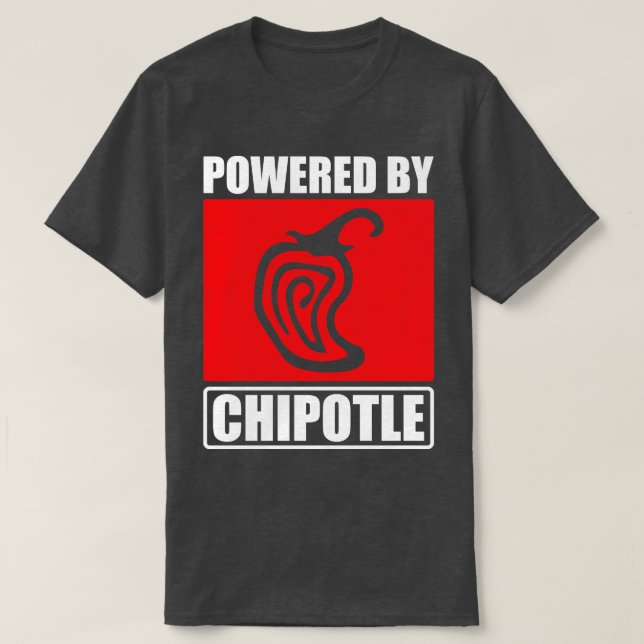 Powered By Chipotle T-Shirt (Design Front)