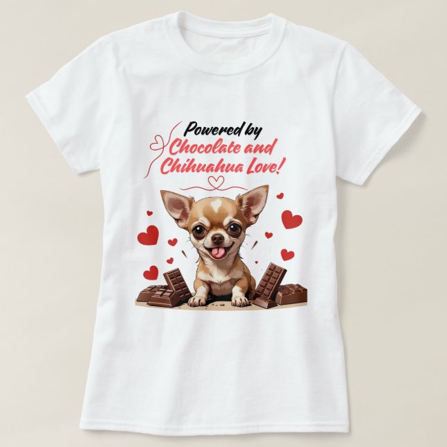 Powered by Chocolate and Chihuahua Love T-Shirt (Design Front)