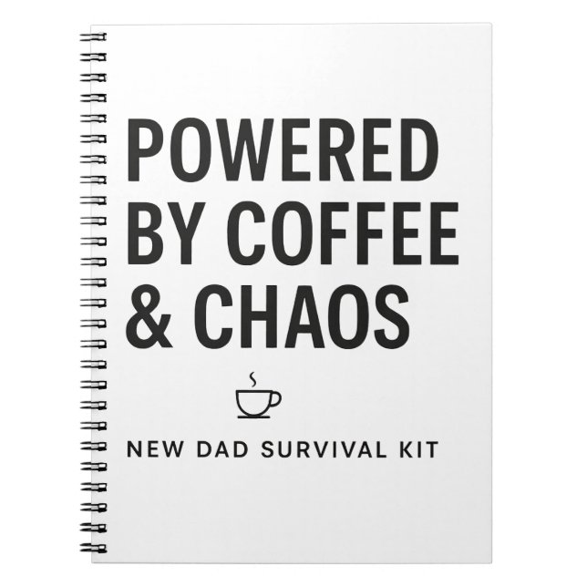 Powered by Coffee and Chaos New Dad Survival Kit Notebook (Front)