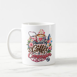 Powered by Coffee and Compassion Nurse Mug | Cute