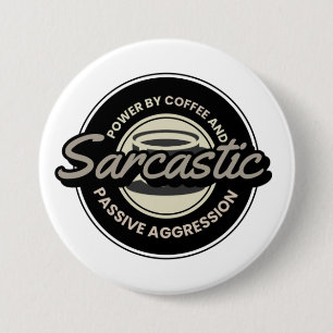 Powered by Coffee and Passive Aggression – Funny 7.5 Cm Round Badge