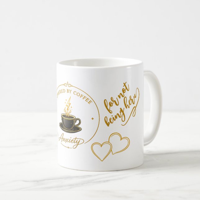 Powered by Coffee & Anxiety Mug | Funny Sarcastic  (Front Right)