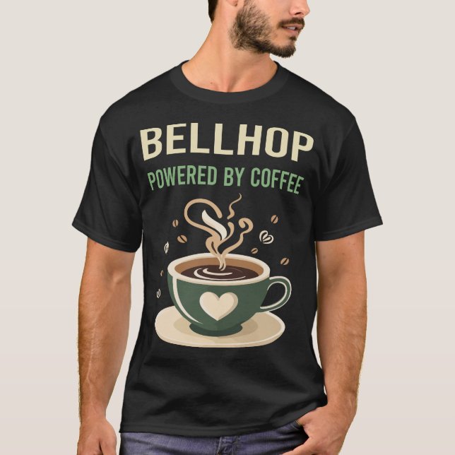 Powered By Coffee Bellhop T-Shirt (Front)