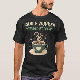 Powered By Coffee Cable Worker T-Shirt