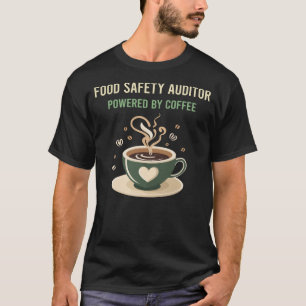 Powered By Coffee Food Safety Auditor T-Shirt