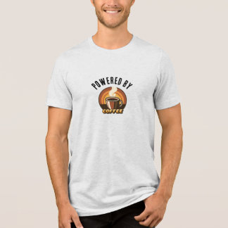 Powered by Coffee • Funny Caffeine Lover Design Tri-Blend Shirt