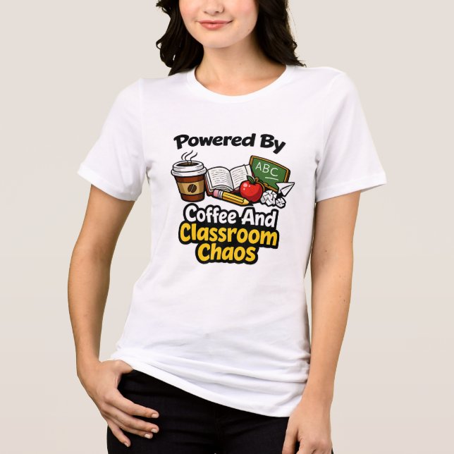 Powered By Coffee  | Funny Teacher Meme Design Tri-Blend Shirt (Front)