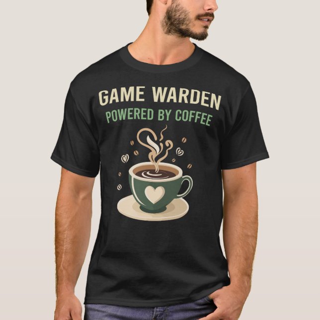 Powered By Coffee Game Warden T-Shirt (Front)