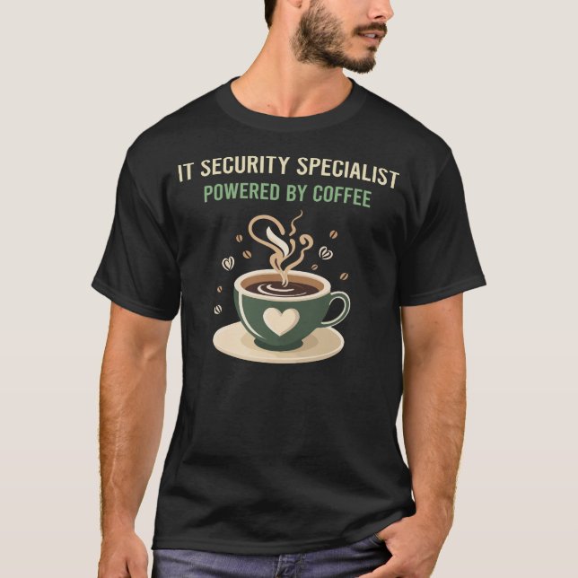 Powered By Coffee IT Security Specialist T-Shirt (Front)